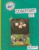 David Barker, David M Barker, David M. Barker - Save the Planet: Compost It