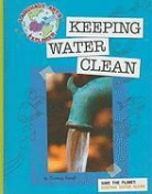 Courtney Farrell - Save the Planet: Keeping Water Clean