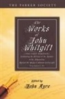 John Whitgift, John Ayre - The Works of John Whitgift