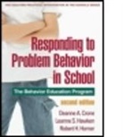 Kaitlin Bundock, Kaitlin (Department of Special Education and Rehabilitation Bundock, Deanne a Crone, Deanne A. Crone, Deanne A. (Research Associate Crone, Leanne S. Hawken... - Responding to Problem Behavior in School