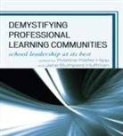Hipp, Kristine Kiefer (EDT)/ Huffman Hipp, Kristine Kiefer Huffman Hipp, Hoffman, Kristine Kiefer Hipp, Jane Bumpers Huffman - Demystifying Professional Learning Communities