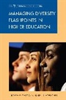 Joseph E Garcia, Joseph E. Garcia, Joseph E. Hoelscher Garcia, Joseph E./ Hoelscher Garcia, Garcia Joseph E., Karen J. Hoelscher... - Managing Diversity Flashpoints in Higher Education