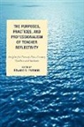Edward Pultorak, Edward G. Pultorak, Edward G. Pultorak - Purposes, Practices, and Professionalism of Teacher Reflectivity