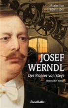Maximilian Narbeshuber - Josef Werndl - Der Pionier aus Steyr