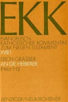 Erich Grässer, Joachim Gnilka, Hans-Josef Klauck, Ulrich Luz, Jürgen Roloff - EKK Evangelisch-Katholischer Kommentar zum Neuen Testament - Bd.17/1: Evangelisch-Katholischer Kommentar zum Neuen Testament (EKK) / Der Brief an die Hebräer. Tl.1