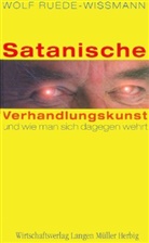 Ruede-Wissmann, Wolf Ruede-Wissmann - Satanische Verhandlungskunst und wie man sich dagegen wehrt
