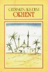 Max Gesamm. Reisch, Othmar Capellmann - Gedanken aus dem Orient
