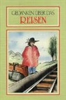 Max Gesamm. Reisch, Othmar Capellmann - Gedanken über das Reisen