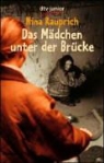 Nina Rauprich - Das Mädchen unter der Brücke