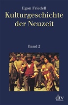 Egon Friedell - Kulturgeschichte der Neuzeit - Bd. 2: Kulturgeschichte der Neuzeit. Bd.2