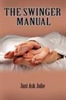 JustAsk Julie - The Swinger Manual