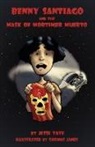 Jesse Tate, Thomas James - Benny Santiago and the Mask of Mortimer