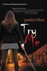 Parker Blue - Try Me