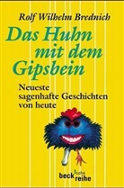Rolf W. Brednich, Rolf Wilhelm Brednich - Das Huhn mit dem Gipsbein