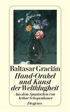 Balthasar Gracian, Baltasar Gracián, Balthasar Gracián - Hand-Orakel und Kunst der Weltklugheit
