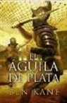 Ben Kane - El águila de plata