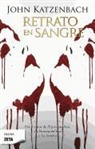 John Katzenbach - Retrato en sangre