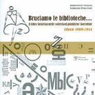 G. P. Vieusseux Gabinetto, Conti Fondazione Primo, Gabinetto G. Vieusseux, Gloria Manghetti - Bruciamo Le Biblioteche... Il Libro Futurista Nelle Collezioni Pubbliche Fiorentine: Album 1909-1944