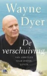 Wayne Dyer, Wayne W. Dyer - De verschuiving