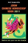 Neil Somerville - Jouw Chinese horoscoop voor 2011 / druk 1