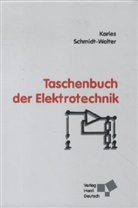 Ralf Kories, Heinz Schmidt-Walter - Taschenbuch der Elektrotechnik
