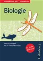 Ludmill Beck, Ludmilla Beck, Bianca Brink, Bianc Gresmeier, Bianca Gresmeier, Beate Rudolph... - Oldenbourg Grundwissen - Zum Nachschlagen ab 10. Schuljahr Gymnasium - Biologie