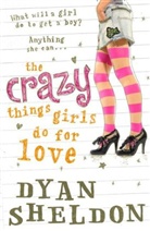 Dyan Sheldon, Sheldon Dyan - Crazy Things Girls Do for Love