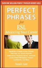Natalie Gast, Gast Natalie - Perfect Phrases for ESL Advancing Your Career