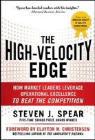 Steven Spear, Steven J Spear, Steven J. Spear, Spear Steven - The High-Velocity Edge