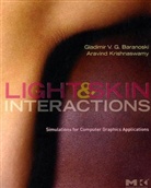 Gladimir V G Baranoski, Gladimir V. C. Baranoski, Gladimir V. G. Baranoski, Gladimir V. G. (Associate Professor and Baranoski, Gladimir V.G. Baranoski, Gladimir V.g. Krishnaswamy Baranoski... - Light and Skin Interactions