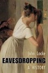 John L. Locke, John L. (Professor of Speech-Language-Heari Locke, John L. (Professor of Speech-Language-Hearing Sciences Locke - Eavesdropping