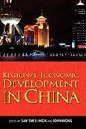 Saw Swee Hock, John Wong - Regional Economic Development in China