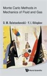 O. M. Belotserkovskii, Oleg Mikhailovich Belotserkovskii, Belotserkovskii Oleg Mikhailovich, Y. I. Khlopkov, Yury Iv Khlopkov, Khlopkov Yury Iv... - Monte Carlo Methods In Mechanics Of Fluid And Gas