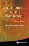 Akhlesh Lakhtakia, Tom G Mackay, Tom G. Mackay, Tom G Mackay &amp; Akhlesh Lakhtakia - ELECTROMAGNETIC ANISOTROPY& BIANISOTROPY