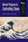 Miguel A F Sanjuan &amp; Celso Grebogi, Celso Grebogi, Miguel A F Sanjuan, Miguel A. F. Sanjuan - Recent Progress in Controlling Chaos