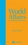 Ralph Pettman, Pettman Ralph, Ralph Pettman - World Affairs: An Analytical Overview