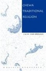 J W. M. van Breugel, J. W. M. Van Breugel, J W. M. Van Breugel, J. W. M. Van Breugel - Chewa Traditional Religion