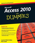 Cook, Ken Cook, Cook Ken, Laurie Ulric Fuller, Laurie Ulrich Fuller, Laurie Ulrich... - Access 2010 for Dummies