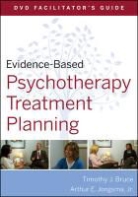 Timothy J. Bruce, Bruce Timothy J., Arthur E Jongsma, Arthur E. Jongsma, Arthur E./ Bruce Jongsma, Jongsma Arthur E. - Evidence based Psychotherapy Treatment Planning Dvd Facilitator s Guid