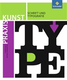 Hey, Thoma Heyl, Thomas Heyl, Wörgötter, Michael Wörgötter - Praxis Kunst: Schrift und Typografie