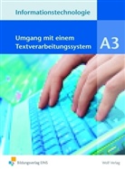 Ingrid Brem, Wolfgang Flögel, Karl-Heinz Neumann - Informationstechnologie, Ausgabe Realschule Bayern - Modul A.3: Umgang mit einem Textverarbeitungssystem