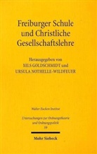 Nil Goldschmidt, Nils Goldschmidt, Nothelle-Wildfeuer, Ursula Nothelle-Wildfeuer - Freiburger Schule und Christliche Gesellschaftslehre