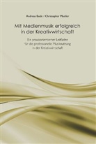 Andreas Bode, Christopher Mueller, Christopher Müller - Mit Medienmusik erfolgreich in der Kreativwirtschaft