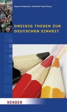 Arnd Bauerkämper, Ulrich Blum, Wolfgang Böhmer, Konrad Adenauer-Stiftung e V, Konrad Adenauer-Stiftung e.V., Konrad-Adenauer-Stiftung e.V.... - Dreißig Thesen zur Deutschen Einheit
