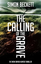 Simon Beckett - The Calling of the Grave