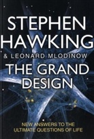 Stephen Hawking, Stephen W. Hawking, Leonard Mlodinow - The Grand Design