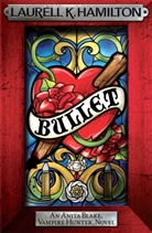 Laurell Hamilton, Laurell K Hamilton, Laurell K. Hamilton, Laurell K. Hamilton - Bullet