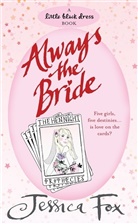 Jessica Fox, Fox Jessica - The Hen Night Prophecies: Always the Bride