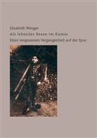Elisabeth Wenger - Als lebender Besen im Kamin