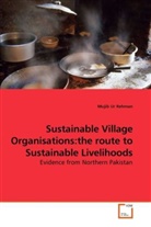 Mujib Ur Rehman - Sustainable Village Organisations:the route to Sustainable Livelihoods